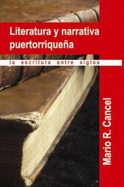 Cover of: Literatura y narrativa puertorriqueÃ±a: la escritura entre siglos