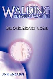 Cover of: Walking Between Worlds by Ann Andrews