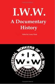 Cover of: I.W.W.: A Documentary History