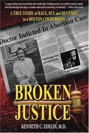 Cover of: Broken Justice by Kenneth C., M.D. Edelin