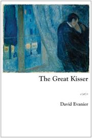 The Great Kisser by David Evanier