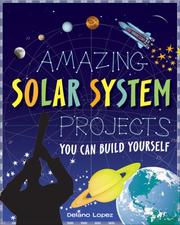 Cover of: Amazing Solar System Projects You Can Build Yourself