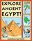 Cover of: Explore Ancient Egypt!