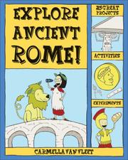 Cover of: Explore Ancient Rome!: 25 Great Projects, Activities, and Experiments (Explore Your World series)