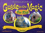 Cover of: Walt Disney World Guide to the Magic for Kids