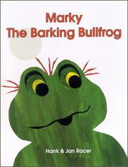 Marky The Barking Bullfrog by Hank Racer