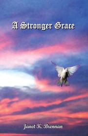 A Stronger Grace by Janet K. Brennan