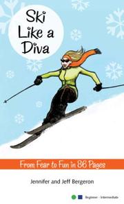 Cover of: Ski Like a Diva - From Fear to Fun in 86 Pages