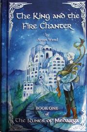 Cover of: The King and the Fire Chanter: Book One of The Runes of Medarya