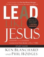 Lead Like Jesus by Ken Blanchard, Phil Hodges