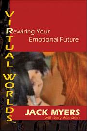Cover of: Virtual Worlds: Rewiring Your Emotional Future