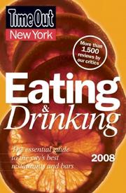 Cover of: Time Out New York Eating and Drinking 2008: The Essential Guide to the City's Best Restaurants and Bars (Time Out Guides)