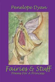 Cover of: Fairies And Stuff | Penelope, Dyan