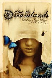 Cover of: Into the Dreamlands by Caitlín R. Kiernan, Christa Faust, Bev Vincent, Jane Gwaltney, James S. Dorr, Amy J. Benesch, McMahon (I), Gary, Gill Ainsworth