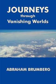 Cover of: JOURNEYS THROUGH VANISHING WORLDS | Abraham Brumberg