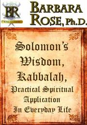Cover of: Solomon's Wisdom, Kabbalah, Practical Spiritual Application in Everyday Life by Barbara Rose