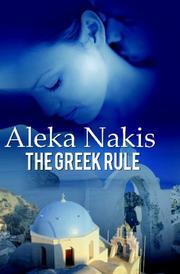 Cover of: The Greek Rule by Aleka Nakis