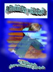 Cover of: A Prairie Day with Annie | Michelle Fattig