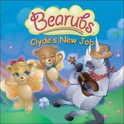 Cover of: Clyde's New Job (Bearubs) by Tamra Norton