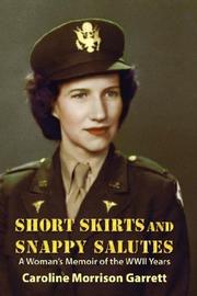 Short Skirts and Snappy Salutes by Caroline, Morrison Garrett