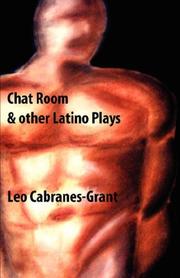 Cover of: Chat Room & other Latino Plays by Leo Cabranes-Grant