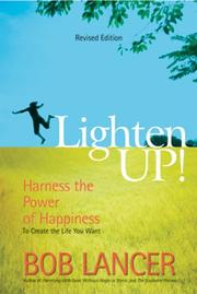 Cover of: Lighten Up!  Harness the Power of Happiness
