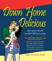 Down home delicious by Peggy Touchtone Sholly, Stonywood Publications