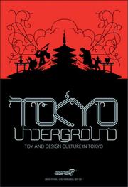 Cover of: Tokyo Underground: Toy and Design Culture in Tokyo