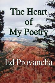 The Heart of My Poetry by Ed Provancha