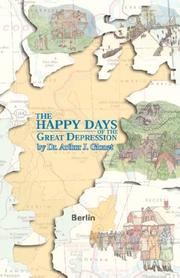 The Happy Days of the Great Depression by Arthur, J. Gionet