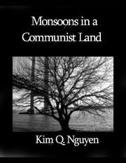 Cover of: Monsoons in a Communist Land | Kim Q. Nguyen