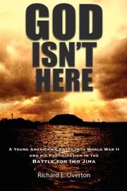 God Isn't Here by Richard, E Overton, Richard E. Overton