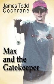 Max and the Gatekeeper by James Todd Cochrane