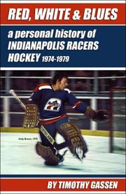 Cover of: Red, White & Blues: A Personal History of Indianapolis Racers Hockey 1974-1979