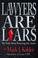 Cover of: Lawyers Are Liars