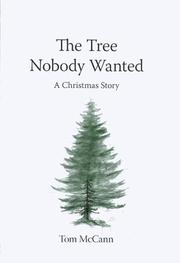 Cover of: The Tree Nobody Wanted by Tom McCann