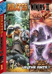 Cover of: Pirates Vs. Ninjas II: Up The Ante Volume 1 (Pirates Vs. Ninjas II)