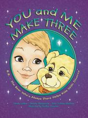 You and me make three by Wendy Lokken, Edna Stephens, Gwendy Mangiamele