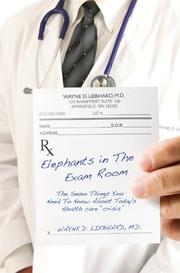 Cover of: Elephants in the Exam Room | Wayne, M. D. Liebhard
