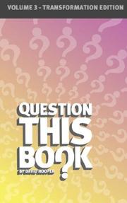 Cover of Question This Book - Volume 3 (Transformation Edition) by david, r hooper,david hooper