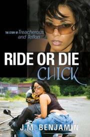 Ride or die chick by J. M. Benjamin