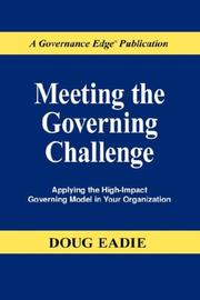 Cover of: Meeting the Governing Challenge: Applying the High-Impact Governing Model in Your Organization