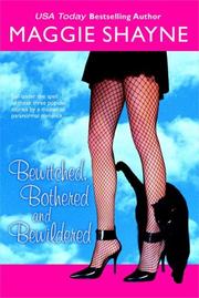 Cover of: Bewitched, bothered, and bewildered by Maggie Shayne