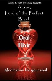 Oral Elixir by Ausar Lord of the Perfect Black