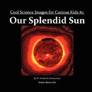 Cover of: Our Splendid Sun: Cool Science Images for Curious Kids #1