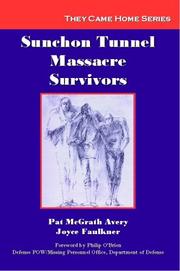 Sunchon Tunnel Massacre Survivors by Pat McGrath Avery and Joyce Faulkner, Pat McGrath Avery