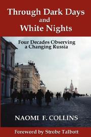 Through dark days and white nights by Naomi F. Collins