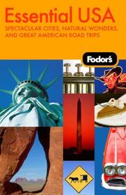 Cover of: Fodor's Essential USA: Spectacular Cities, Natural Wonders, and Great American Road Trips (Fodor's Gold Guides)
