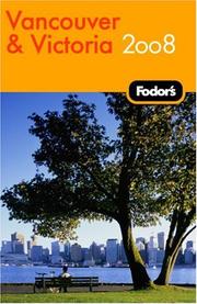 Cover of: Fodor's Vancouver & Victoria: With Whistler, Vancouver Island & the Okanagan Valley (Fodor's Gold Guides)