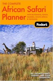Cover of: Fodor's The Complete African Safari Planner: With Botswana, Kenya, Namibia, South Africa & Tanzania (Special-Interest Titles)